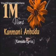 Kanmani Anbodu Kannada Version