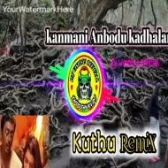 Kanmani Anbodu kadhalan remix song -  DJ VISHNU OFFICIAL