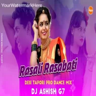 Rasali Rasabati (Desi Tapori Pro Mix) Dj Ashish G7