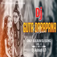 Guta Darapana Bolbom - Ft-Dusmanta Suna - Dj Ashish G7