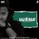 Aaj Ki Raat (Don) - NINAd Remix