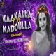 KAKALLA ORI KADULLA (DHOL MIX) PRAVEEN PG x DJ SIDDU SN x VISHNU REMIX