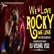 We Love We Love Rocky (Sound Check) DJ Vishal Vsd