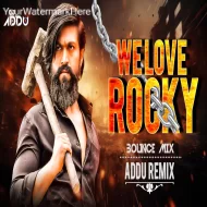 We Love Rocky (Bouncy Mix) DJ ADDU