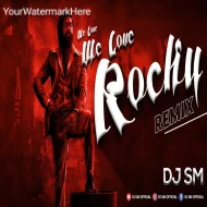 We Love We Love Rocky (Remix) - Aflatoon - DJ SM