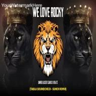 WE LOVE ROCKY - (TABLA SOUNDCHECK) SUNEX REMIX X UNRELEASED SANXX BEATZ