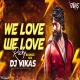 We Love We Love Rocky (Bounce Mix) DJ Vikas 2024