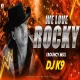 We Love Rocky (Bouncy Mix 2k25) DJ K9