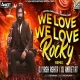 We Love We Love Rocky (Original Trending Sound Check) DJ Yash Ashta x DJ Aniket AT