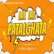 Lal Lal Patalghanta - Remix - B Audio x Deejay Sugu