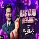 Teri Yaad Yaad Yaad Yaad Bas Yaad Reh Jati Hai Circuit Mix DJ LIL JO