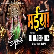 MAIYA BAGHWA MA KARE TAI SAWARI (NAVRATRI REMIX) DJ NAGESH BKS x DJ SRS