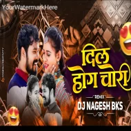 Dil Hoge Chori - DJ Nagesh Bks