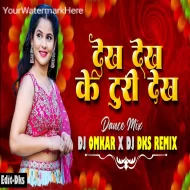 Dekh Dekh Ke - Dj Dks Remix X Dj Omkar Kwd 2k24