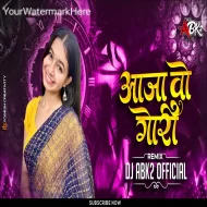 AAJA WO GORI - DJ ABK2