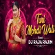 Mohdi Wali Turi (Remix) - Dj Raja Rajim