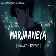 Marjaaneya - Varun Jain (Slowed Reverb)