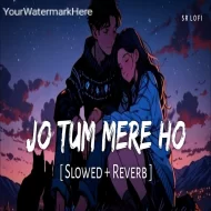 Jo Tum Mere Ho - Anuv Jain (Slowed Reverb)