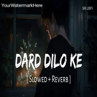 Dard Dilo Ke (Slowed Reverb)