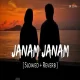 Janam Janam - Arijit Singh (Slowed Reverb)