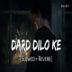 Dard Dilo Ke (Slowed Reverb)