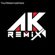 DJ AK REMIX