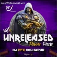 Unreleased Remaster Vol. 03 - DJ PFX KOLHAPUR (Album - 2024-25)