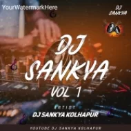 DJ SANKYA KOLHAPUR VOL. 01 (Album Pack)