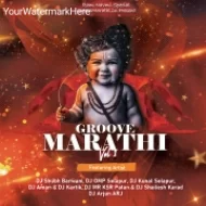 GrooveMarathi Vol 1 Album 2k24 Songs