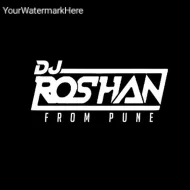 ITS ROSHYA STYLE - DJ RG PUNE - All Remix Song