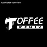 Toffee Remix - All Song