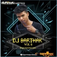 DJ Sarthak Vol 6 (Birthday Special Album)