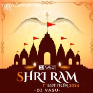 SHRI RAM 1ST EDITION 2024 - DJ VASU (Album)