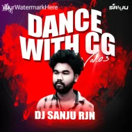 Dance With CG Vol 3  - Dj Sanju RJN - Album 2k24 