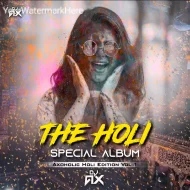 AXoHOLIc Holi Edition Vol - 1 (Album)