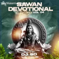 Sawan Devotional Remix Vol-4 - DJ SD - Album 