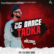 CG DANCE TADKA - DJ AKASH RX (ALBUM)