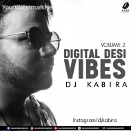 Digital Desi Vibes (Vol. 2) - DJ Kabira