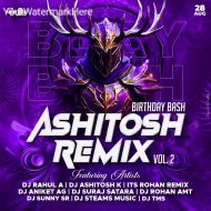 Ashitosh Remix Birthday Bash Vol. 2 - Album