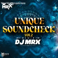 Unique SoundCheck Vol 2 – DJ MRX Remix  Album