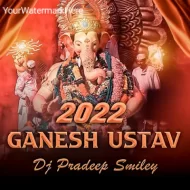 GANESH USTAV SPCL  ALBUM - DJ PRADEEP SMILEY