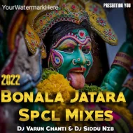 2024-25 Bonala Jatara Spcl Mixes Dj Varun Chanti Dj Siddu Nzb