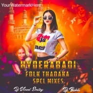 HYDERABAD FOLK THADAKA SPCL MIXES DJ VINOD SMILEY DJ BABLU