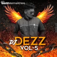 DJ DEZZ VOL 5 - ALBUM 