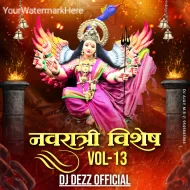 NAVRATRI SPECIAL DJ DEZZ VOL 13 - ALBUM