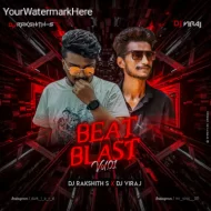 BEAT BLAST VOLUME 1 - ALBUM (DJ VIRAJ X DJ RAKSHITH S)