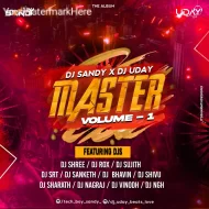 Master Volume.1 - DJ Sandy & DJ Uday - Album