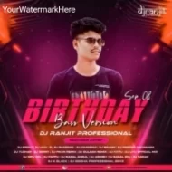 Birth Day Bass Verison (2024- 25) Dj Ranjit Professional