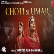 Choti Si Umar - Shahzad Ali & Bhanwar Ali (2024)