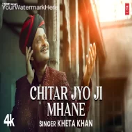 Chitar Jyo Ji Mhane - Kheta Khan (2024)